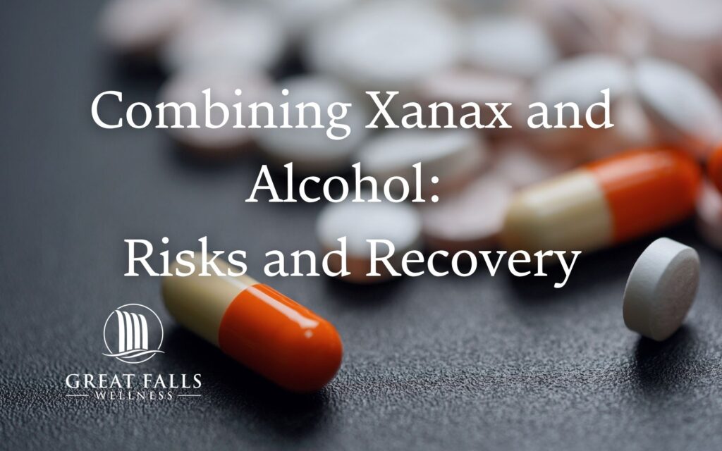 combining xanax and alcohol, xanax and alcohol side effects, dangers of mixing xanax and alcohol, xanax and alcohol overdose, xanax and alcohol interaction, xanax alcohol death risk, xanax and alcohol withdrawal Great Falls Wellness, best rehabs in virginia, best drug therapist near dc