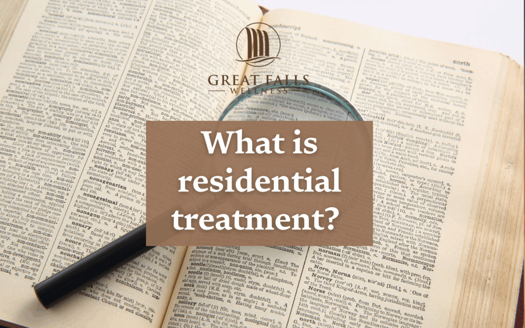 what is residential treatment residential treatment definition great falls wellness top rehab virginia rehab northern virginia alcohol rehab near arlington what is a residential treatment facility what is a residential treatment center what is a residential treatment facility for youth what is residential treatment facility what is residential treatment for mental health what is another name for residential treatment program what is long term residential treatment what is residential treatment for substance abuse what is residential treatment programs
